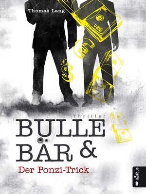 cover image of Bulle & Bär. Der Ponzi-Trick